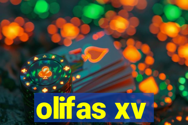 olifas xv